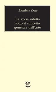 La storia ridotta sotto il concetto generale dell'arte