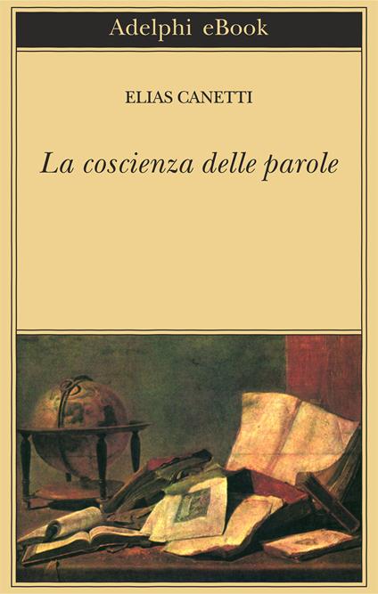 La coscienza delle parole - Elias Canetti,R. Colorni,F. Jesi - ebook