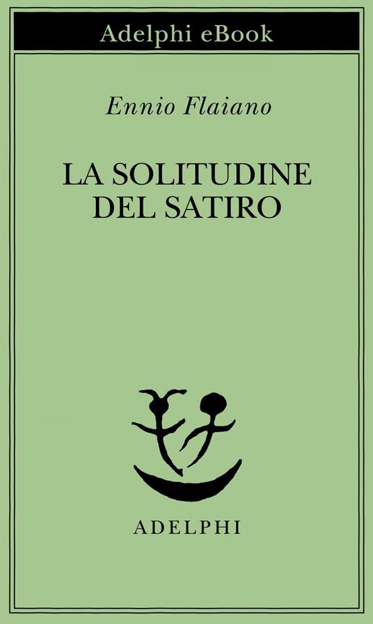 La solitudine del satiro - Ennio Flaiano - ebook