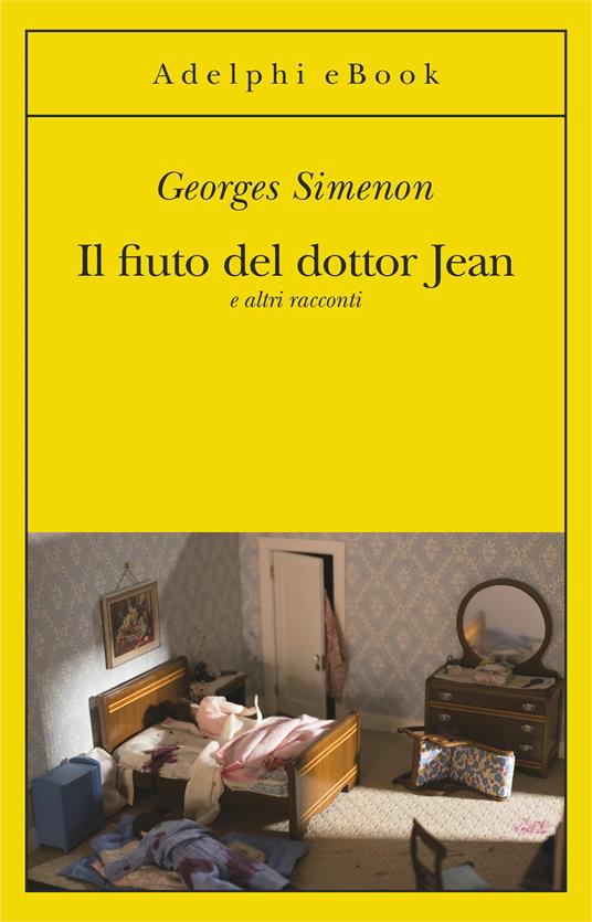Il fiuto del dottor Jean e altri racconti - Georges Simenon,Marina Di Leo - ebook