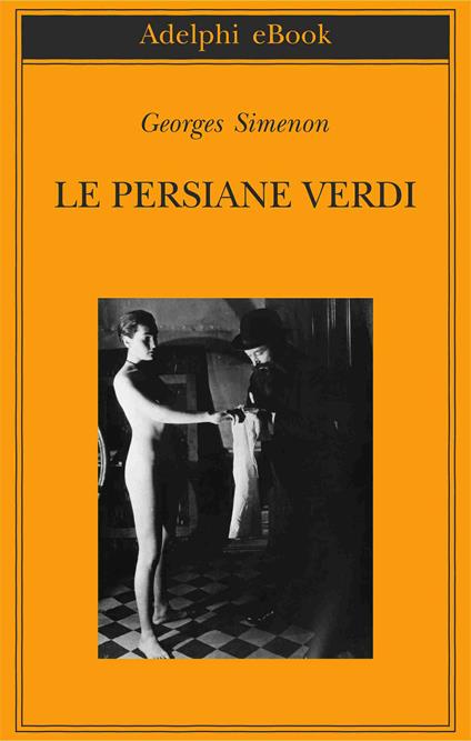 Le persiane verdi - Georges Simenon,Federica Di Lella,Maria Laura Vanorio - ebook
