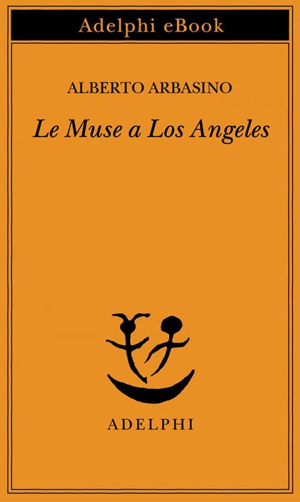 Le muse a Los Angeles - Alberto Arbasino - ebook