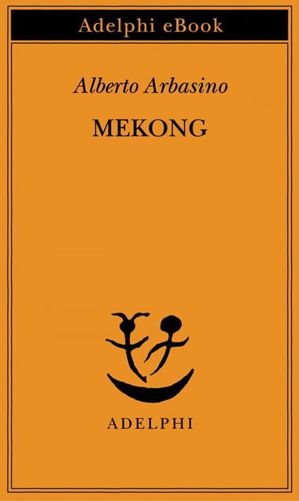 Mekong - Alberto Arbasino - ebook