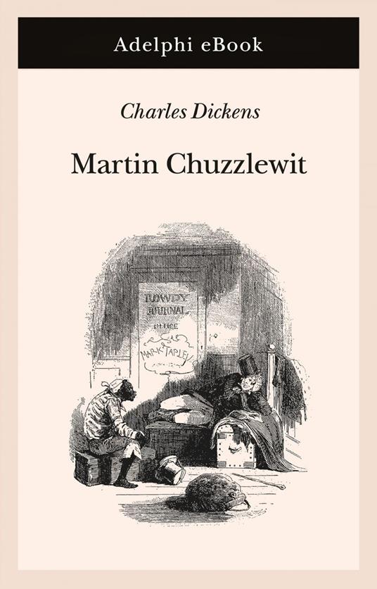 Martin Chuzzlewit - Charles Dickens,Phiz,B. Oddera - ebook