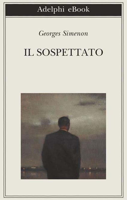 Il sospettato - Georges Simenon,Marina Karam - ebook