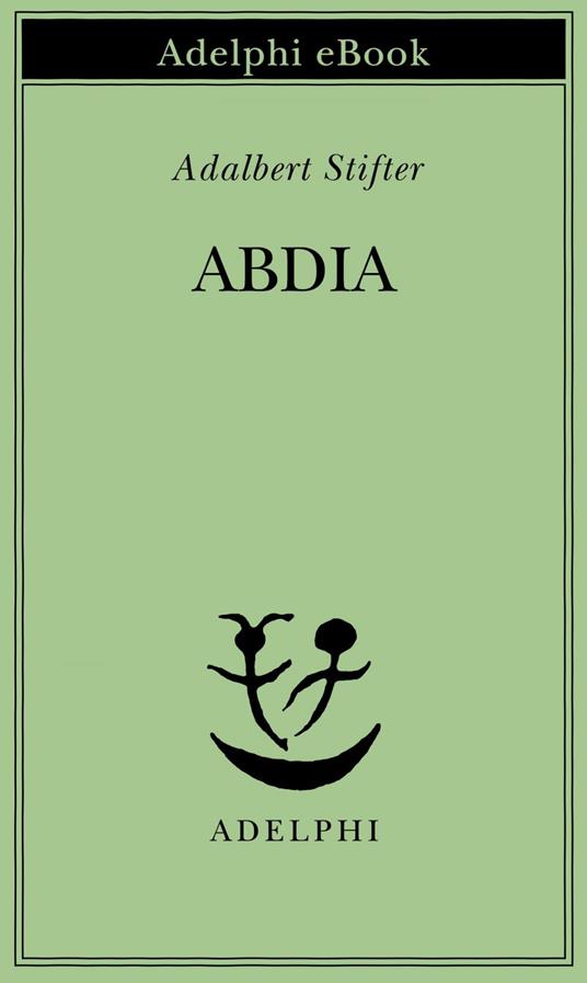 Abdia - Adalbert Stifter,G. Bemporad - ebook