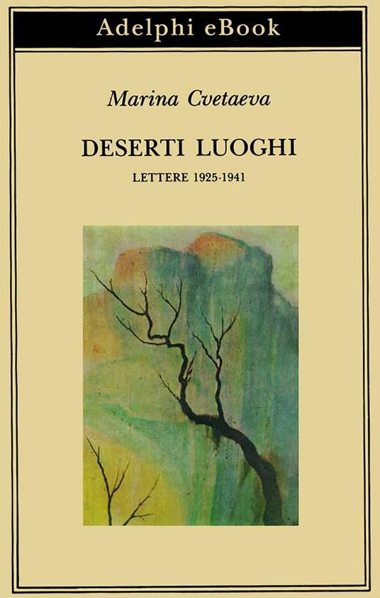 Deserti luoghi. Lettere (1925-1941) - Marina Cvetaeva,S. Vitale - ebook