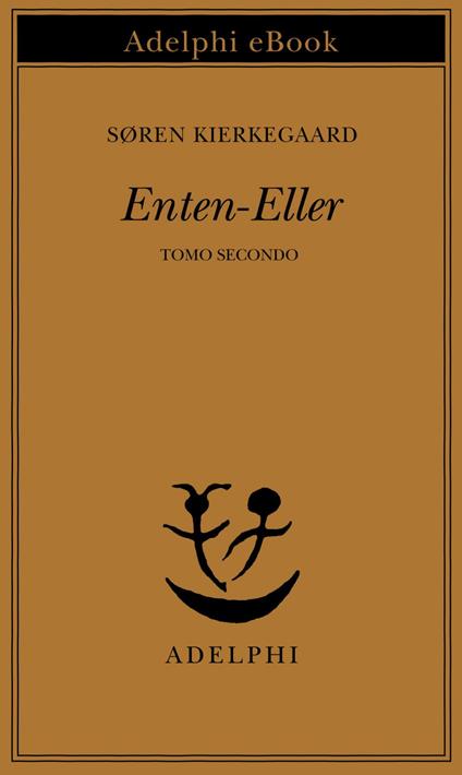 Enten-Eller. Vol. 2 - Søren Kierkegaard,A. Cortese - ebook