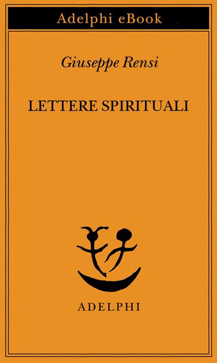 Lettere spirituali - Giuseppe Rensi - ebook