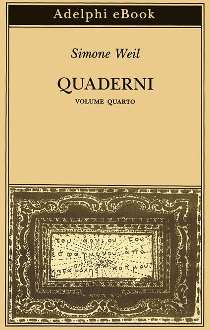 Quaderni. Vol. 4 - Simone Weil,Giancarlo Gaeta - ebook