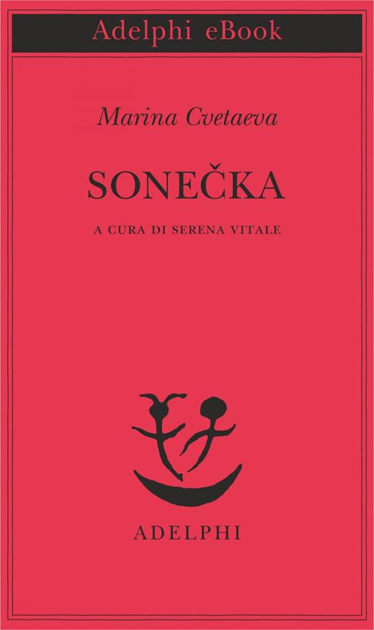 Sonecka - Marina Cvetaeva,Serena Vitale,Luciana Montagnani - ebook