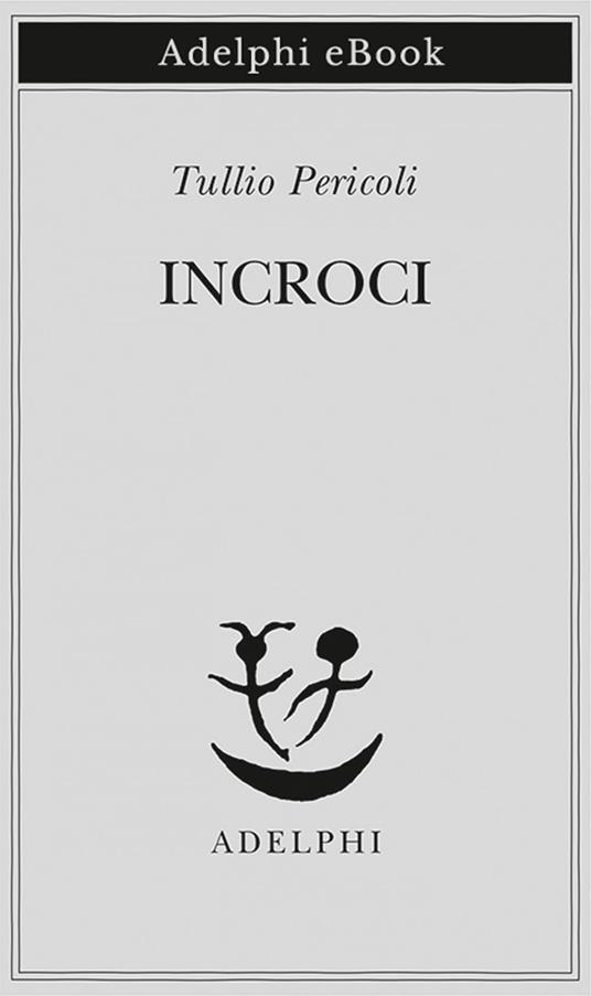 Incroci - Tullio Pericoli - ebook