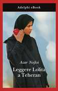 /leggere-lolita-a-teheran-ebook-azar-nafisi/e/9788845982330