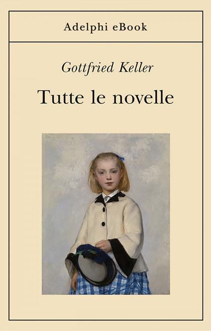 Tutte le novelle - Gottfried Keller - ebook