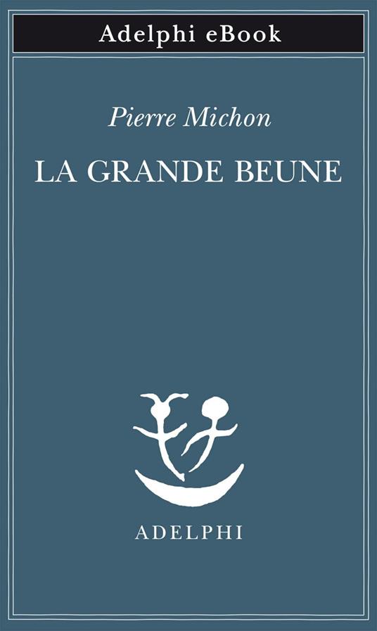 La grande Beune - Pierre Michon,Giuseppe Girimonti Greco - ebook