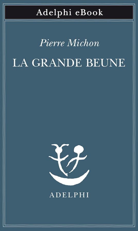 La grande Beune - Pierre Michon,Giuseppe Girimonti Greco - ebook