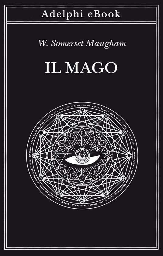 Il mago - W. Somerset Maugham,Paola Faini - ebook