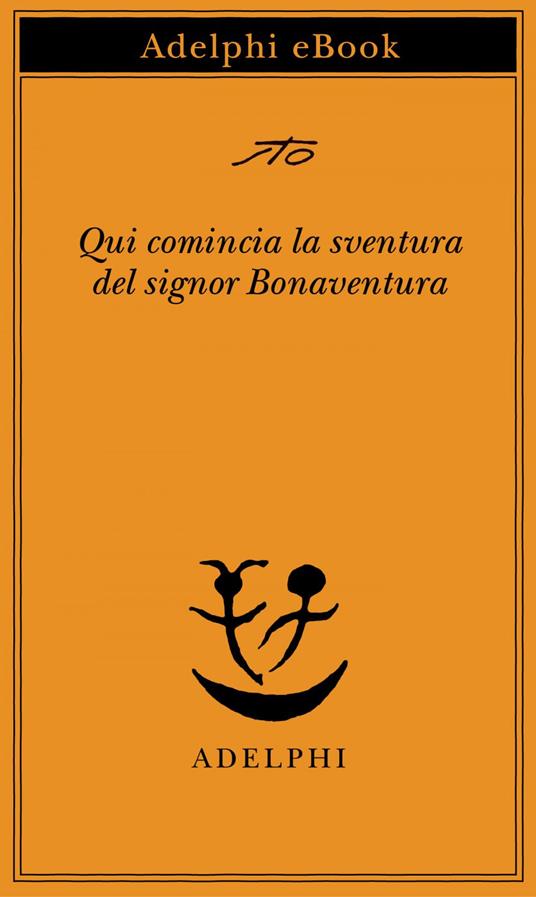 Qui comincia la sventura del signor Bonaventura - Sergio Tofano,A. Tinterri - ebook