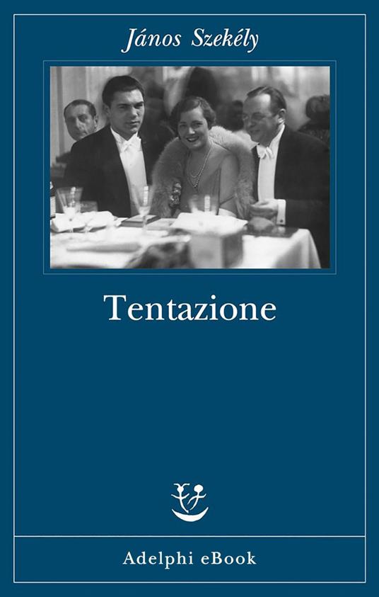 Tentazione - János Székely,Vera Gheno - ebook