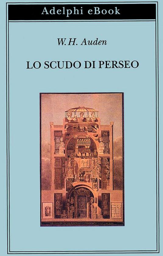 Lo scudo di Perseo - Wystan Hugh Auden,G. Fiori - ebook