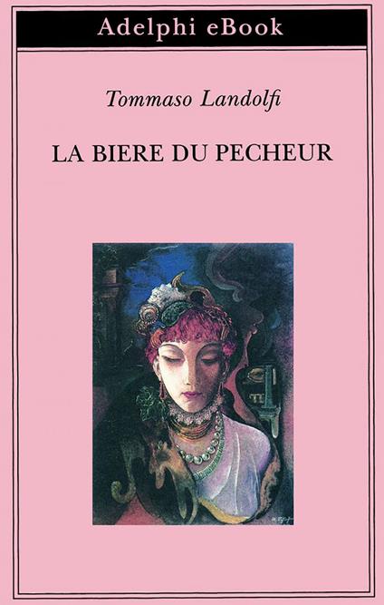 La biere du pecheur - Tommaso Landolfi,I. Landolfi - ebook