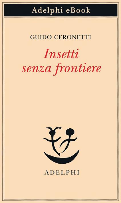 Insetti senza frontiere - Guido Ceronetti - ebook