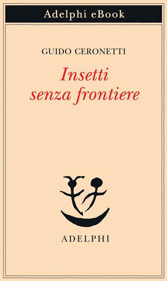Insetti senza frontiere - Guido Ceronetti - ebook