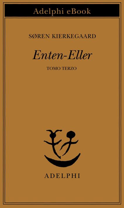 Enten-Eller. Vol. 3 - Søren Kierkegaard,A. Cortese - ebook
