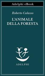 L' animale della foresta