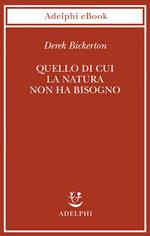Quello di cui la natura non ha bisogno. Linguaggio, mente ed evoluzione