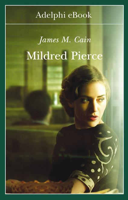 Mildred Pierce - James M. Cain,M. Napolitano - ebook
