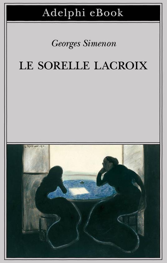 Le sorelle Lacroix - Georges Simenon,Federica Di Lella,Lorenza Di Lella - ebook