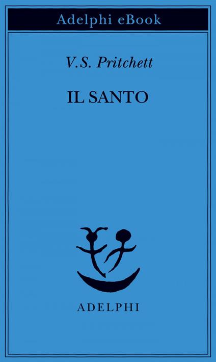 Il santo - Victor S. Pritchett,Paolo Dilonardo - ebook