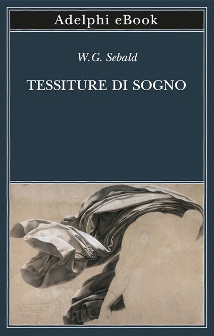Tessiture di sogno - Winfried G. Sebald,Sven Meyer,Ada Vigliani - ebook