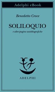 Soliloquio e altre pagine autobiografiche