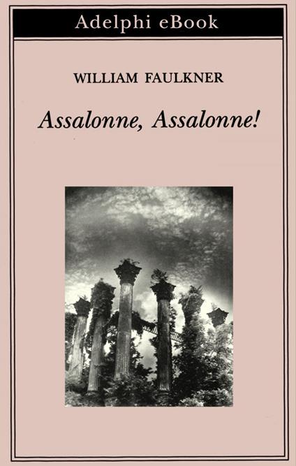Assalonne, Assalonne! - William Faulkner,G. Cambon - ebook