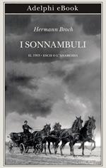 1903: Esch o l'anarchia. I sonnambuli. Vol. 2
