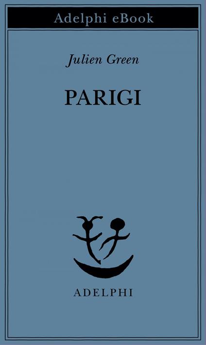 Parigi - Julien Green,Marina Karam - ebook