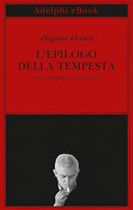 L' epilogo della tempesta. Poesie 1990-1998 e altri versi inediti