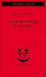 Sopravvivere e vivere. Conversazioni con Clémence Boulouque