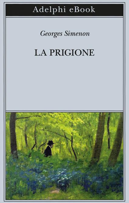 La prigione - Georges Simenon,Simona Mambrini - ebook
