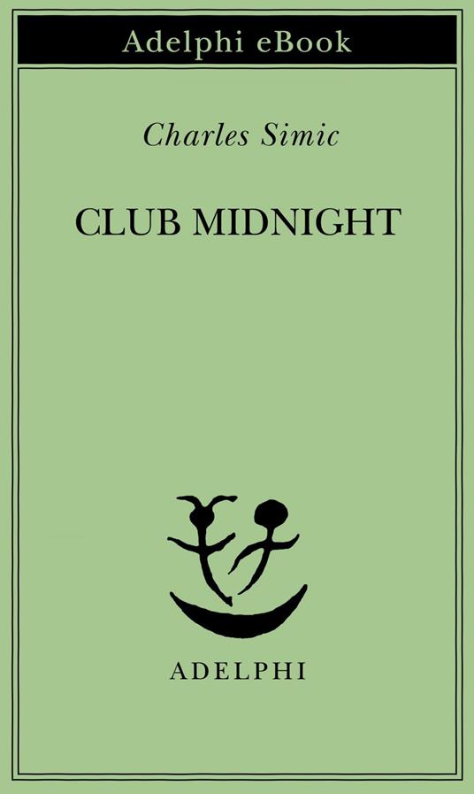 Club Midnight. Testo inglese a fronte - Charles Simic,N. Gardini - ebook