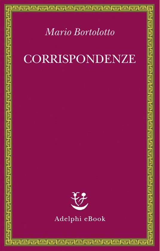 Corrispondenze - Mario Bortolotto - ebook