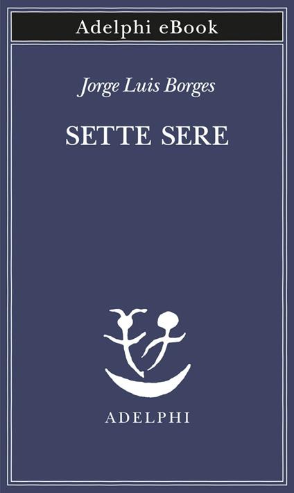 Sette sere - Jorge L. Borges,Tommaso Scarano - ebook