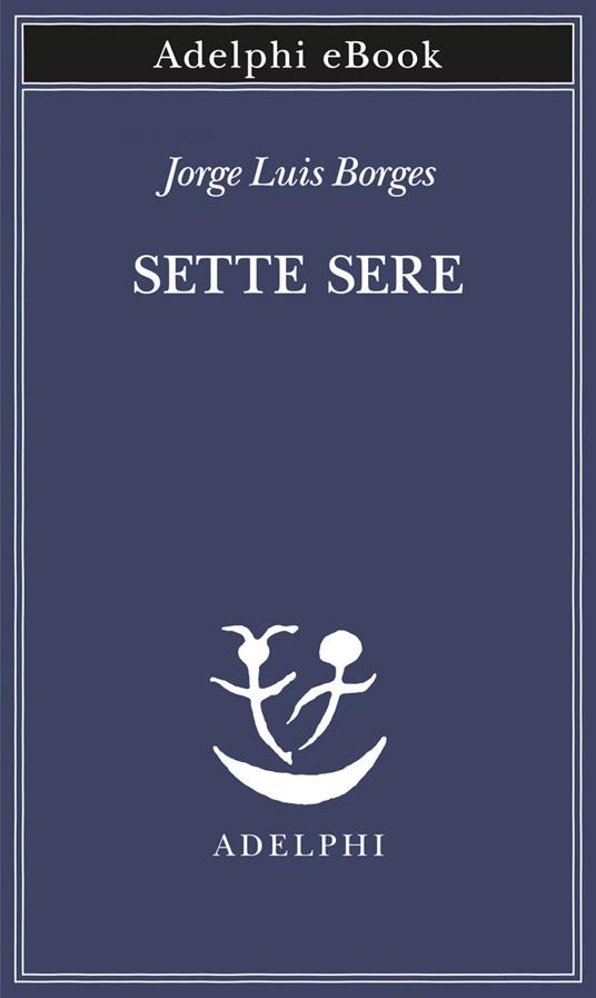 Sette sere - Jorge L. Borges,Tommaso Scarano - ebook