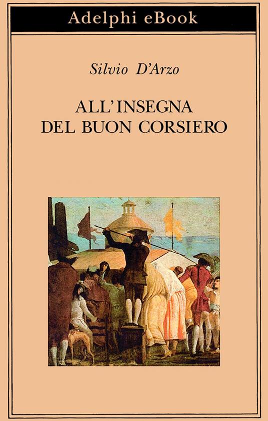 All'insegna del «buon corsiero» - Silvio D'Arzo - ebook