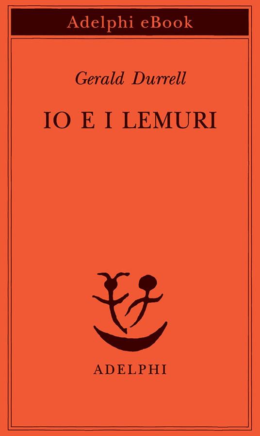 Io e i lemuri. Una spedizione in Madagascar - Gerald Durrell,Maria Teresa Marenco - ebook