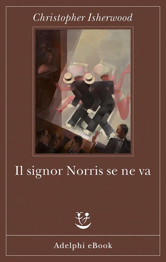Il signor Norris se ne va - Christopher Isherwood,P. Leoni - ebook