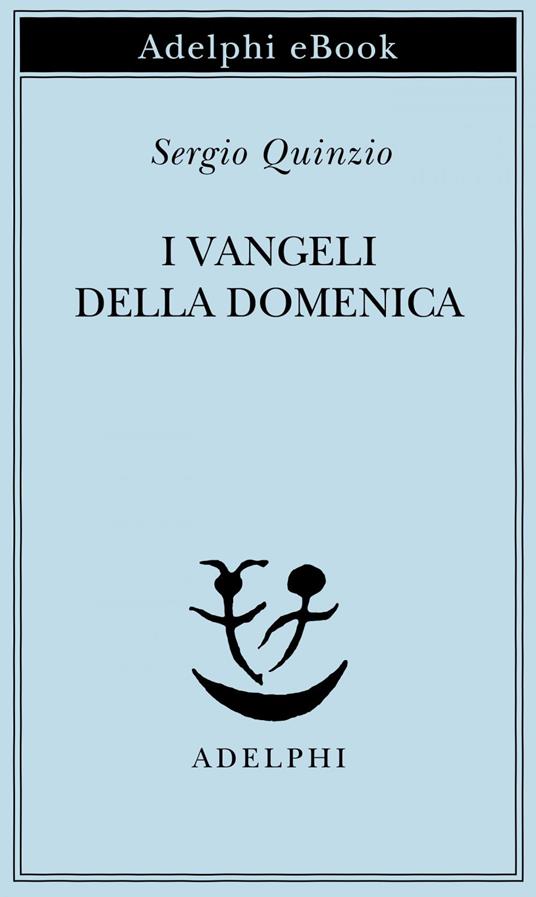 I Vangeli della domenica - Sergio Quinzio - ebook