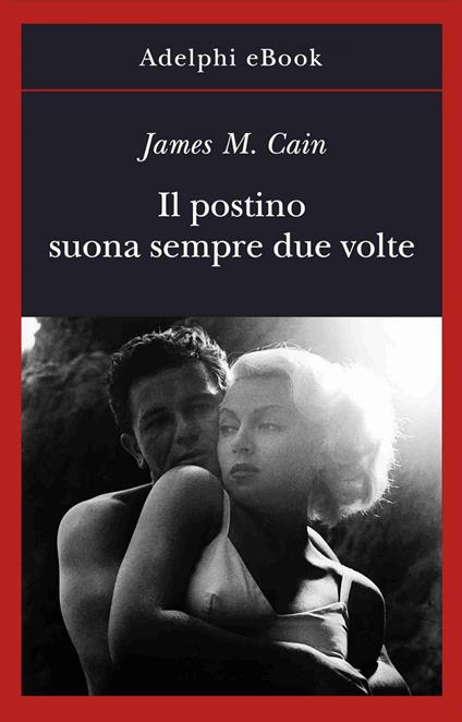 Il postino suona sempre due volte - James M. Cain,F. Salvatorelli - ebook